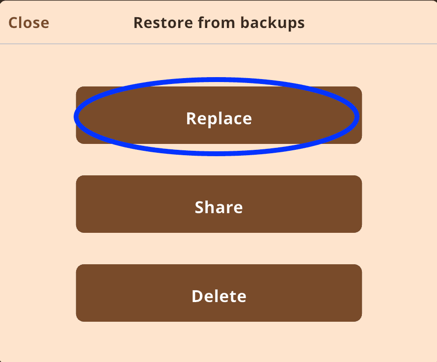 Screenshot of “Restore from backups” screen showing buttons Replace, Share, and Delete, with “Replace” highlighted.