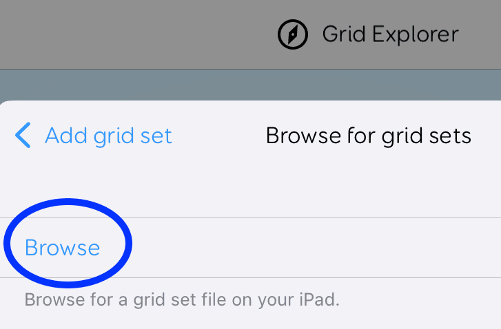 Screenshot of Grid for iPad showing the Browse for grid sets screen with the “Browse” option highlighted, used to find and import a grid set file from the iPad.