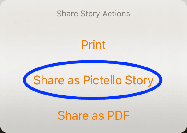 Screenshot of Pictello Share Story Actions menu with options including Print, Share as Pictello Story, and Share as PDF, with “Share as Pictello Story” highlighted.